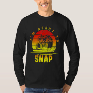 Ich bin kurz davor zu fotografieren Fotograf Kamer T-Shirt