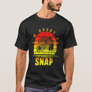 Ich bin kurz davor zu fotografieren Fotograf Kamer T-Shirt