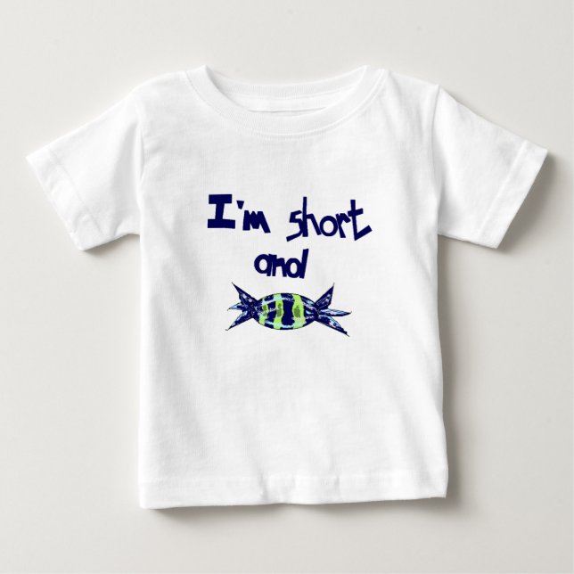 "Ich bin kurz und süß." Baby T-shirt (Vorderseite)