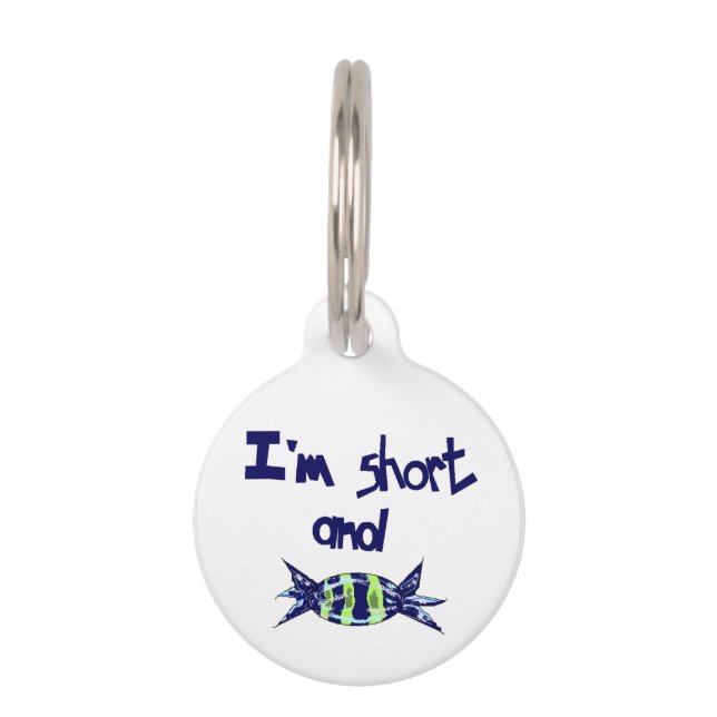 "Ich bin kurz und süß." Haustiermarke (Vorderseite)