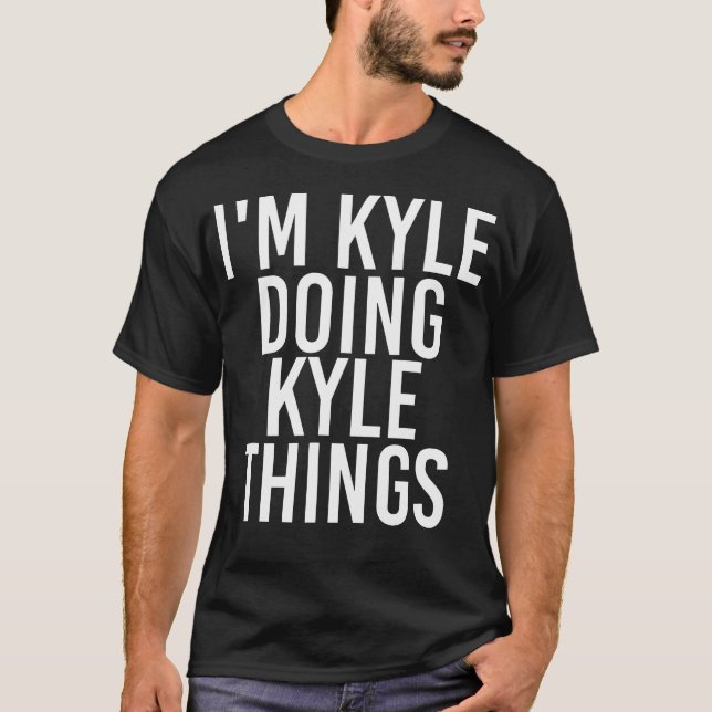 Ich bin Kyle Doing Kyle Things Shirt Weihnachten G (Vorderseite)