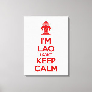 Ich bin Lao, ich kann nicht Ruhe Behalten haben Leinwanddruck