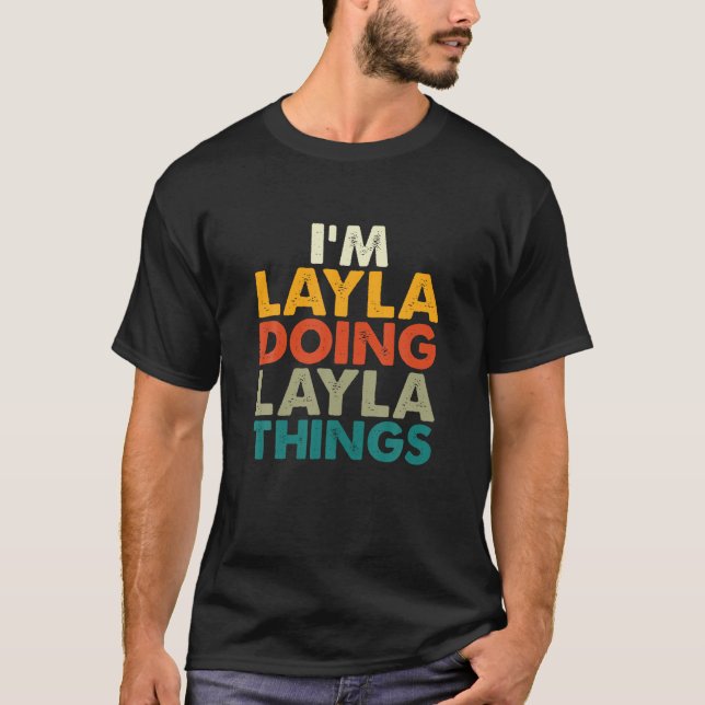 Ich bin Layla Doing Layla Things Shirt Funny First (Vorderseite)