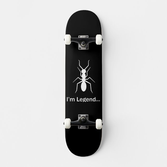 Ich bin Legende Skateboard (Vorderseite)