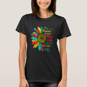 Ich bin Lehrerin geworden, dein Leben lohnt sich, T-Shirt