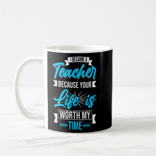 Ich bin Lehrerin geworden, die Sprichwort-Quote fü Kaffeetasse