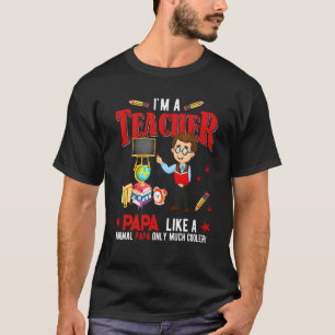Ich bin Lehrerin Papa, nur viel Cooler Vatertag T-Shirt