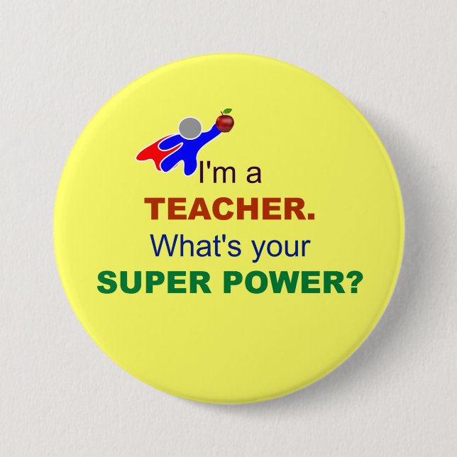 Ich bin Lehrerin. Was ist dein Super-Power? Button (Vorderseite)
