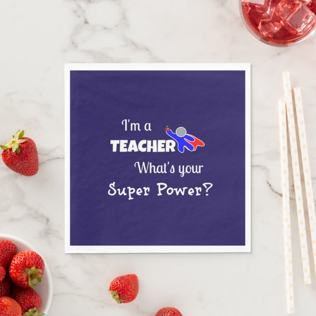 "Ich bin Lehrerin. Was ist dein Super-Power?" Serviette (Beispiel)