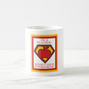 Ich bin Lehrerin... Was ist deine Supermacht? Mug Tasse