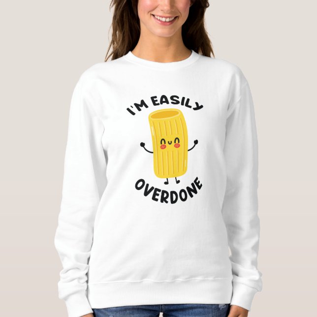 Ich bin leicht überkocht sweatshirt (Vorderseite)