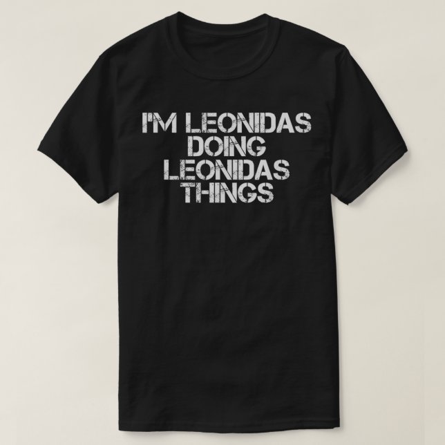 ICH BIN LEONIDAS, DIE LEONIDEN MACHEN, UND DIE DIN T-Shirt (Design vorne)