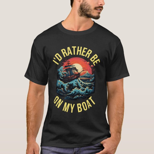 Ich bin lieber auf meinem Boot T-Shirt (Vorderseite)