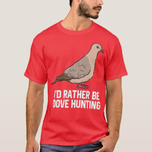 Ich bin lieber Taube auf Jagd auf sonnige Tauben T-Shirt