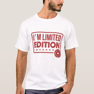 Ich bin limitierte Auflage T-Shirt