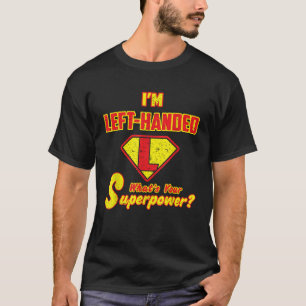 Ich bin links mit dem, was Ihr Supermacht Vintag S T-Shirt