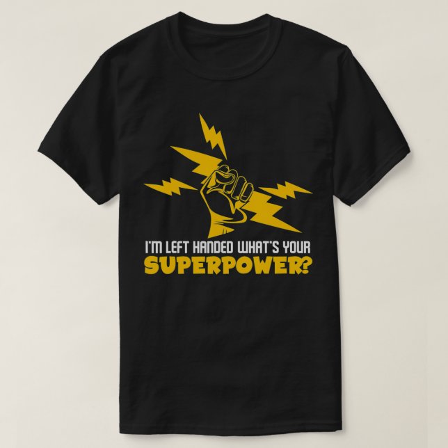 Ich bin Links, was deine Supermacht ist T-Shirt (Design vorne)