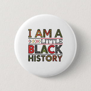 Ich bin Little Black History Month Afroamerikaner Button