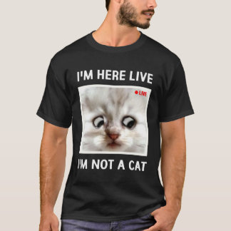 Ich bin live hier Ich bin keine Katze Katzen-Anwa T-Shirt