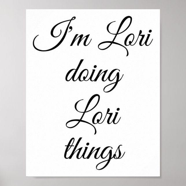 Ich bin Lori Doing Lori Things Funny Birthday Name Poster (Vorne)