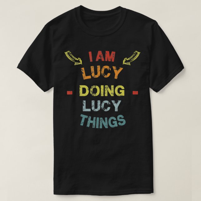 Ich bin Lucy Doing Lucy Things Cool Funny Christma T-Shirt (Design vorne)