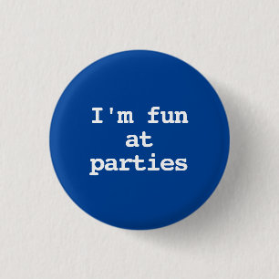 Ich bin lustig auf Partys Lustig Button