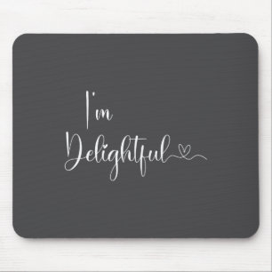 Ich bin lustige charmante Sprüche Familie sarkasti Mousepad