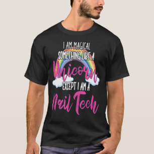 Ich bin magisch etwas Lika ein Einhorn Nageltechni T-Shirt