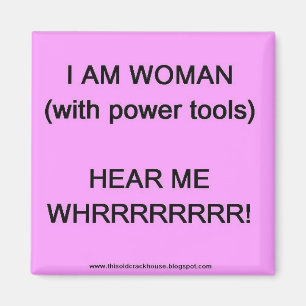 Ich bin Magnet der Frau (mit Powerwerkzeugen)