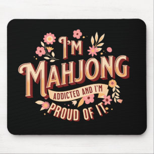 Ich bin mahjong-süchtig und stolz darauf mousepad
