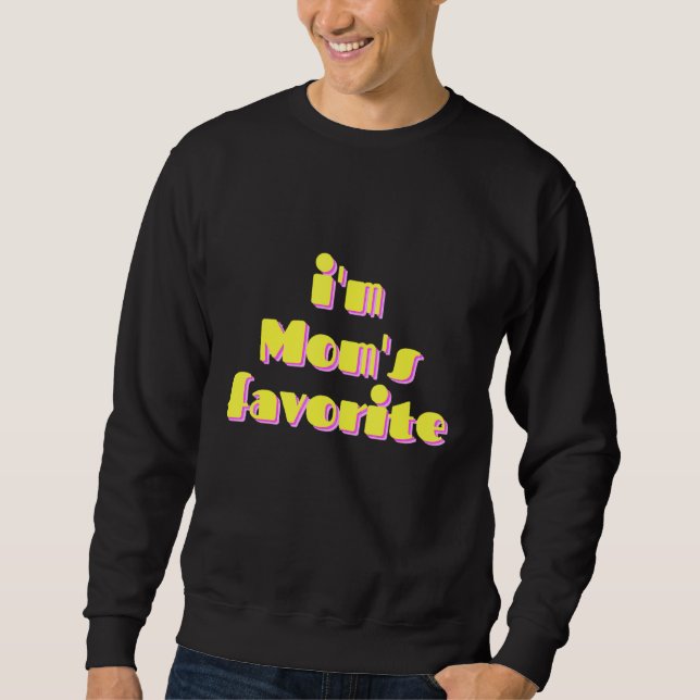 Ich bin Mama Liebling Sweatshirt (Vorderseite)