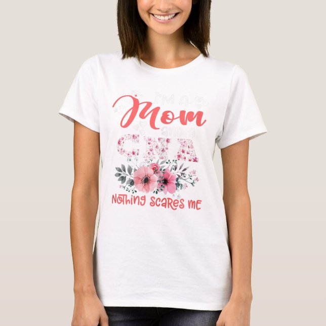 Ich bin Mama und CNA Nurse Nichts stört mich flora T-Shirt (Vorderseite)