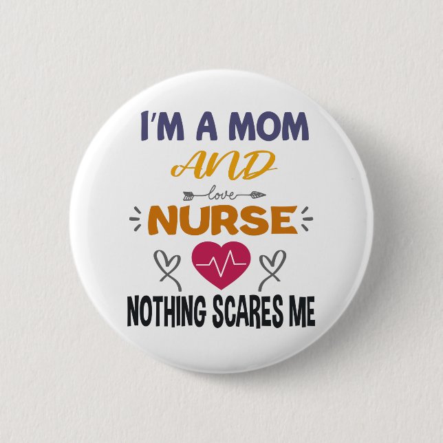 Ich bin Mama und Krankenschwester, nichts macht mi Button (Vorderseite)