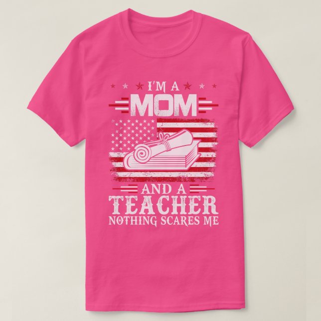 Ich bin Mama und Lehrerin und ich bin stolz, Lehre T-Shirt (Design vorne)