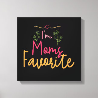 Ich bin Mamas Liebling Leinwanddruck