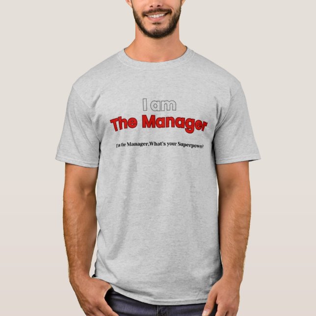 Ich bin Manager-T - Shirt (Vorderseite)