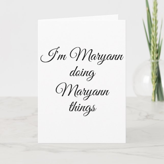 Ich bin Maryann Doing Maryann Things Funny Birthda Karte (Vorderseite)