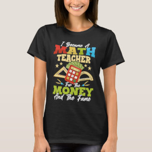 Ich bin Mathematiklehrer für die Bildung Sc geword T-Shirt