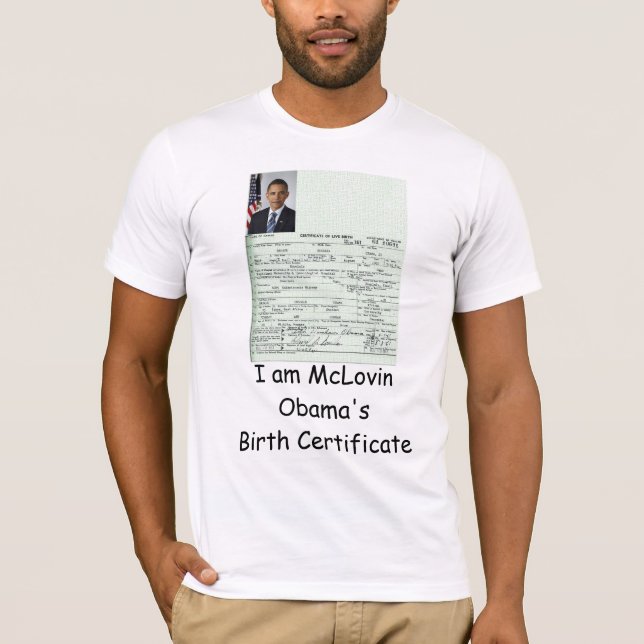 Ich bin McLovin Obamas Geburtsurkunde-Shirt T-Shirt (Vorderseite)
