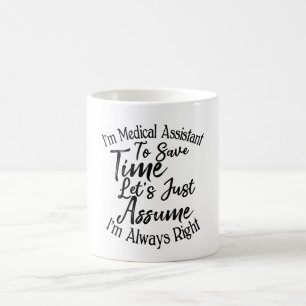 Ich bin medizinischer Assistent, um Zeit Retten Kaffeetasse