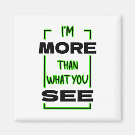 Ich bin mehr als das, was du in fetter Typografie Magnet