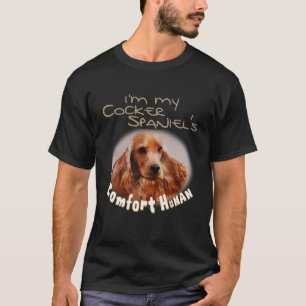 Ich bin mein Cocker Spaniels Comfort Human für Hun T-Shirt