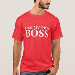 Ich bin mein eigener Boss (anpassbarer Text und Fa T-Shirt