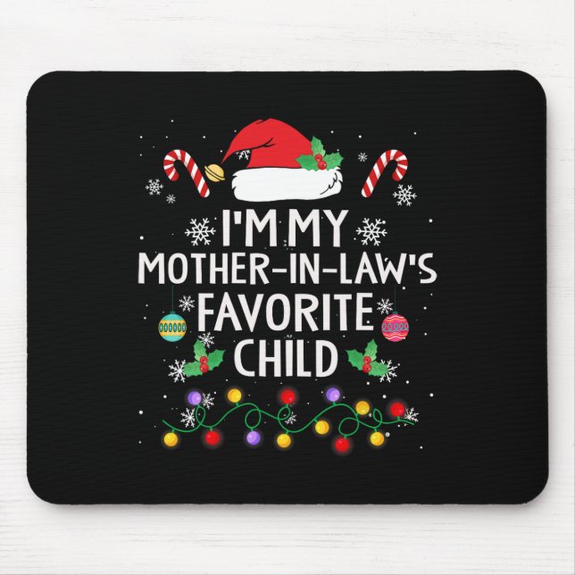 Ich bin meine Mutter in Gesetzen Lieblingskindern  Mousepad (Vorne)