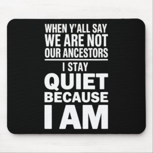 Ich bin meine Vorfahren - Afroamerikanischer Junet Mousepad