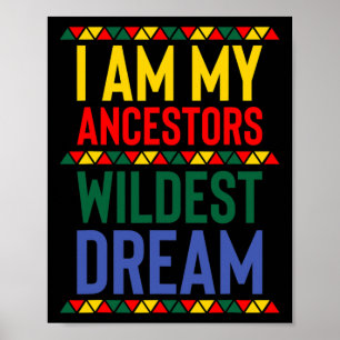 Ich bin meine Vorfahren Wildest Dream Black Histor Poster