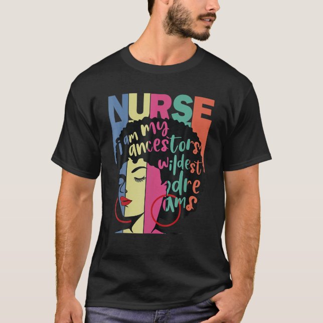 Ich bin meine Vorfahren Wildest Dreams Nurse Black T-Shirt (Vorderseite)