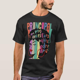 Ich bin meine Vorfahren Wildest Träume Principal B T-Shirt