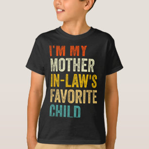 Ich bin meiner Schwiegermutter Lieblingskind Lusti T-Shirt