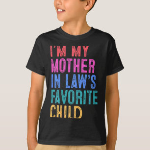 Ich bin meiner Schwiegermutter Lieblingskind Schwi T-Shirt